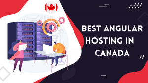 Best Angular Web Hosting in Canada