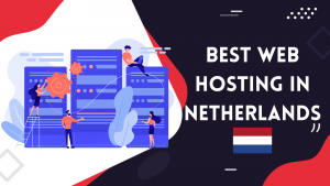 Best Web Hosting in Netherlands