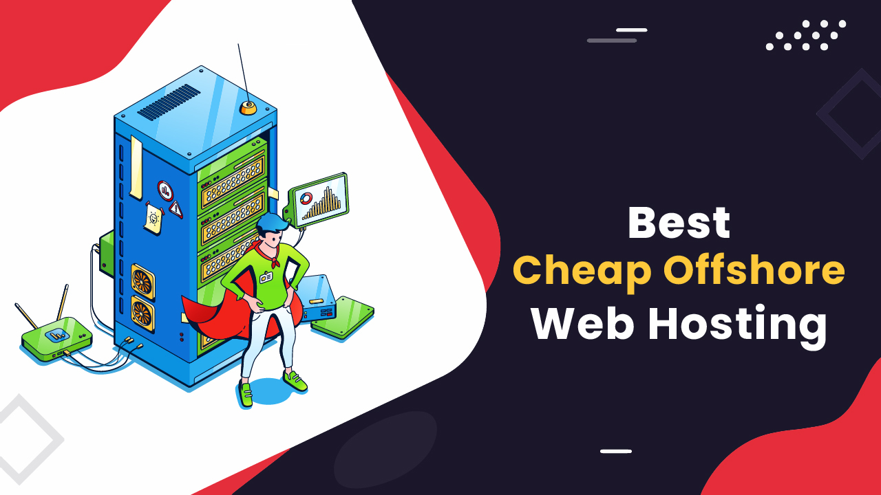Read more about the article #5 Best Cheap Offshore Web Hosting Plans 2023 – Best DMCA Ignored Hosting