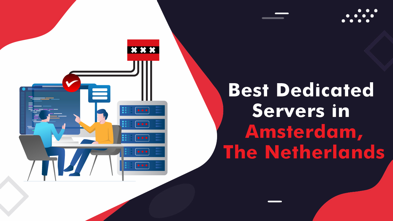 Best Dedicated Servers in Amsterdam