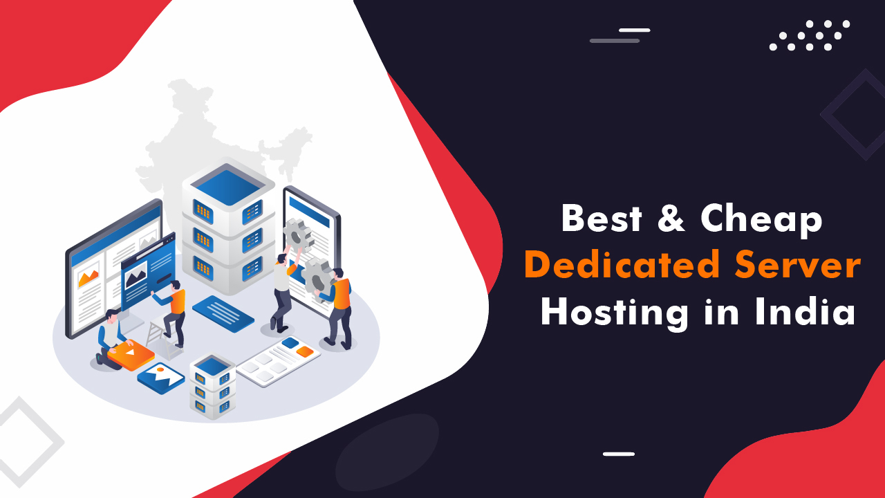 Read more about the article 7 Best & Cheap Dedicated Server Hosting in India 2023