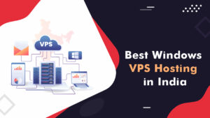 Best Windows VPS Hosting in India