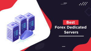 Best forex dedicated servers