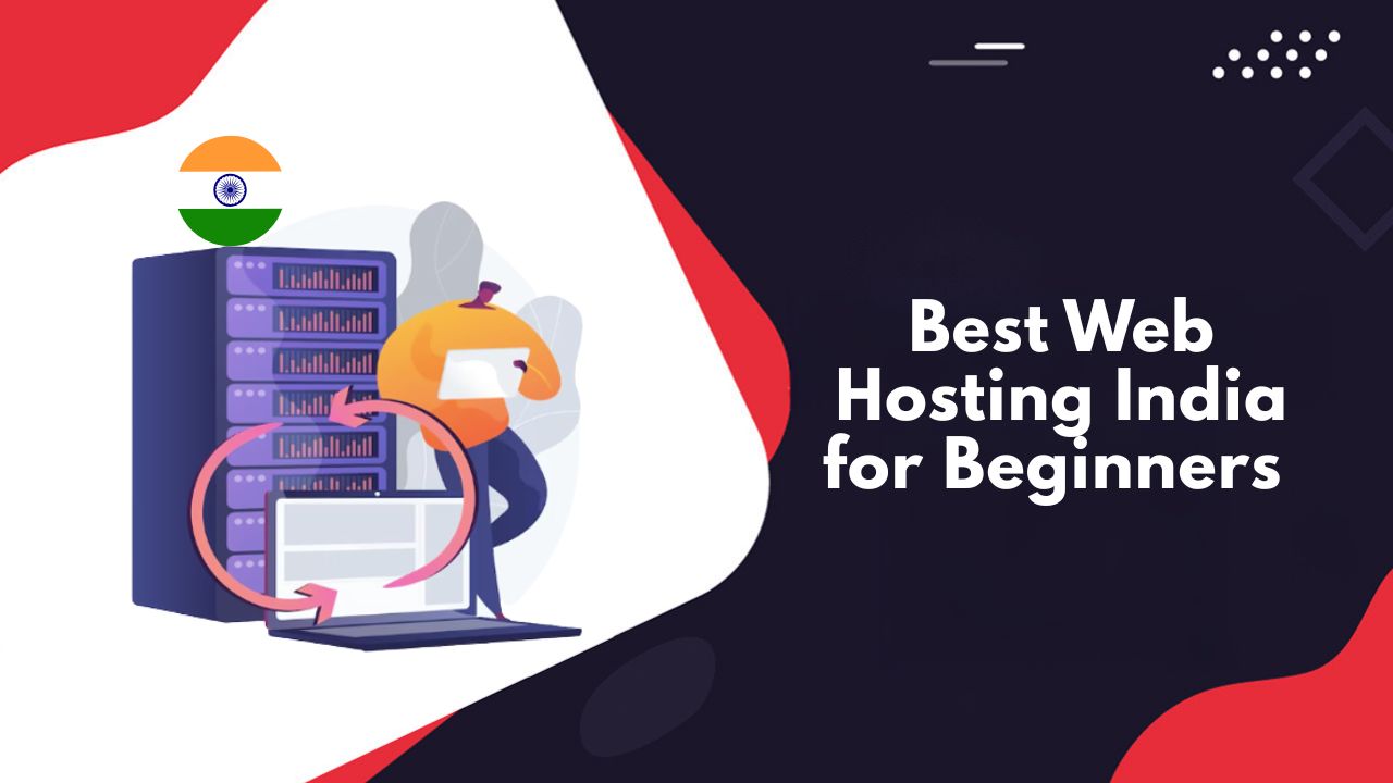 Best Web Hosting India for Beginners