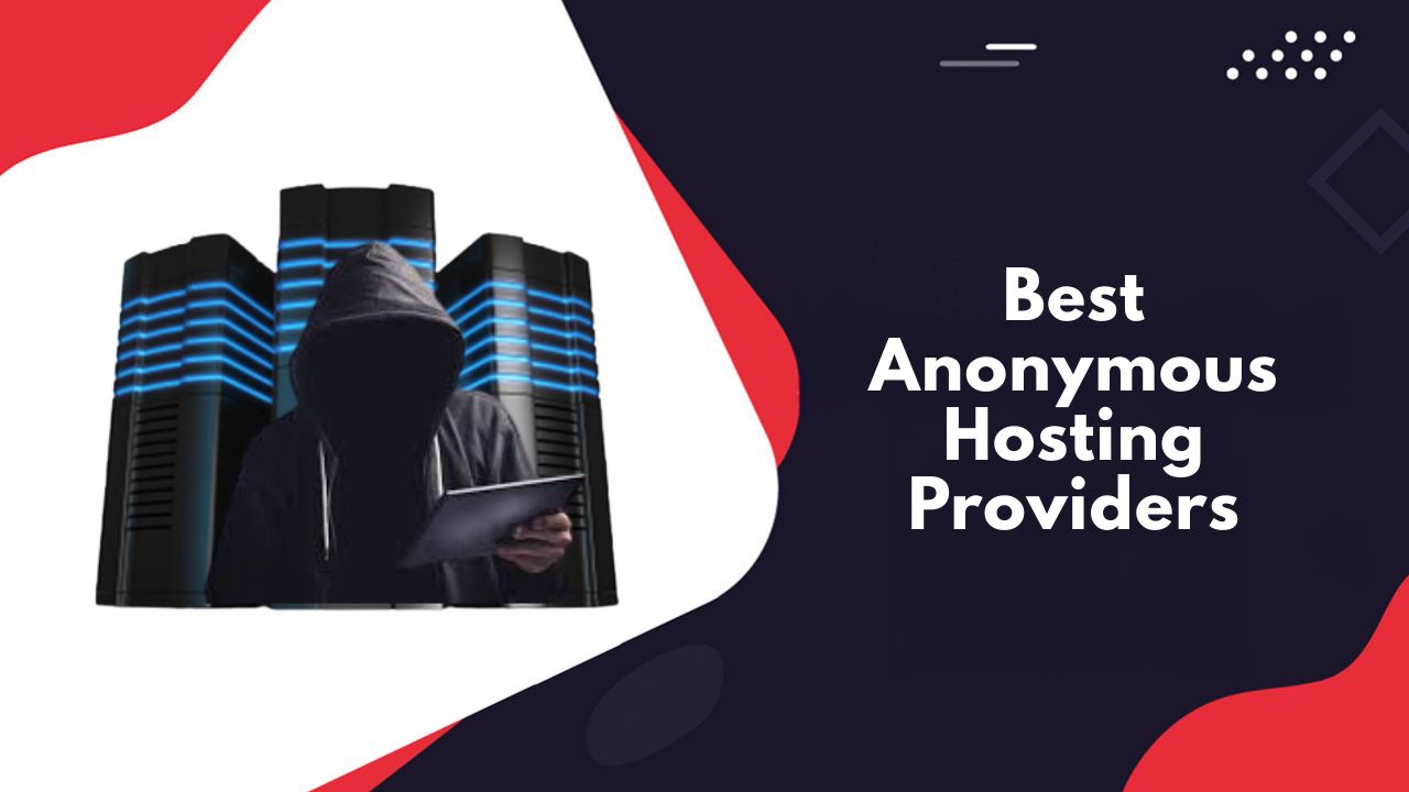 Best Anonymous Hosting